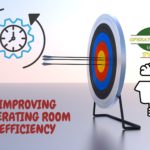 How to Improve Operating Room Efficiency – A Must Read!