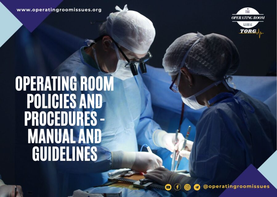 Operating Room Policies and Procedures – Manual and Guidelines – The ...